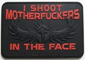 I Shoot MF'ers In The Face PVC Patch in Black and Red (Limited Edition 1 of 25)